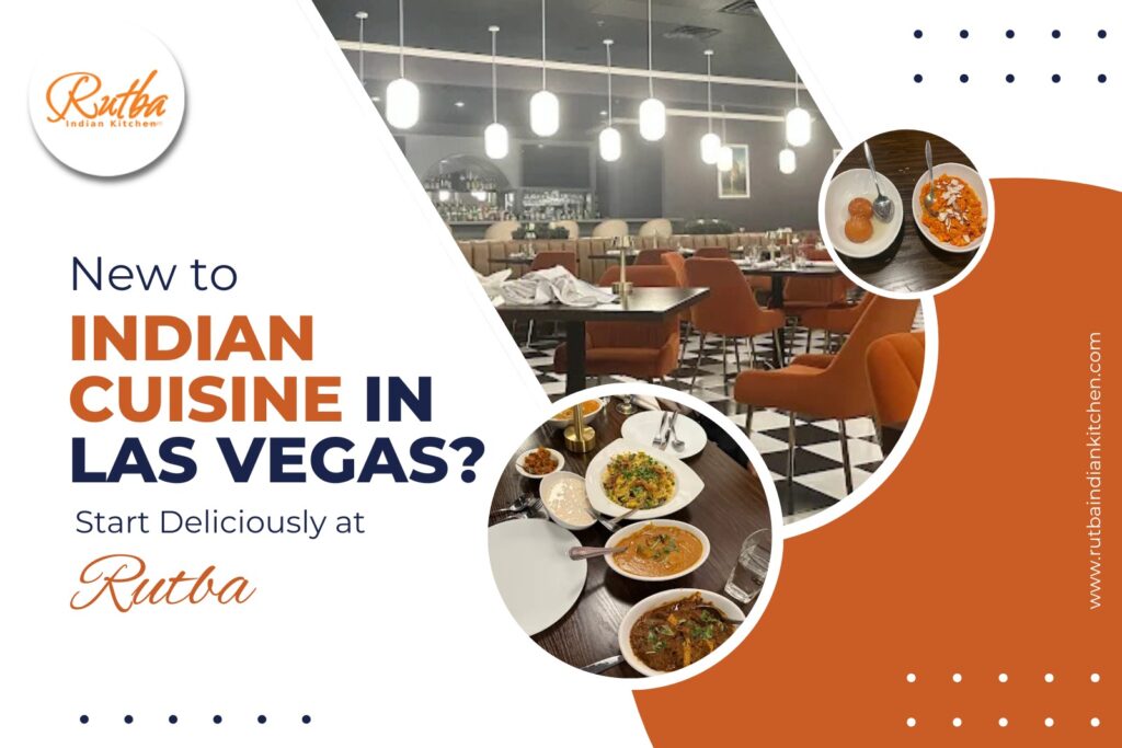 First Time Trying Indian Cuisine in Las Vegas? Start with These Dishes at Rutba
