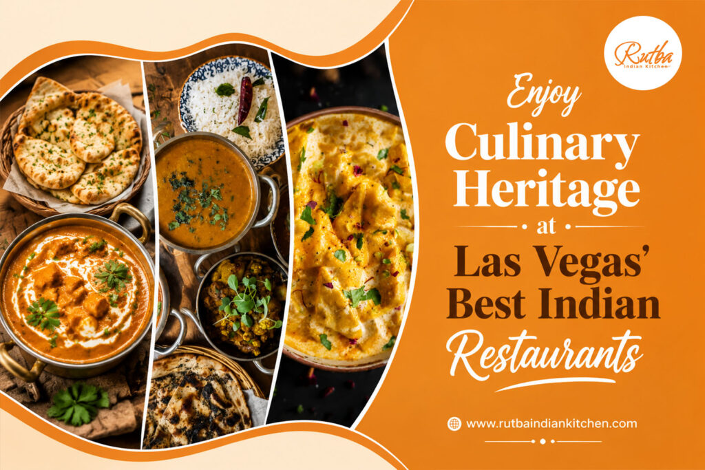 Experience India&rsquo;s Rich Culinary Heritage at One of Las Vegas&rsquo; Best Indian Restaurants