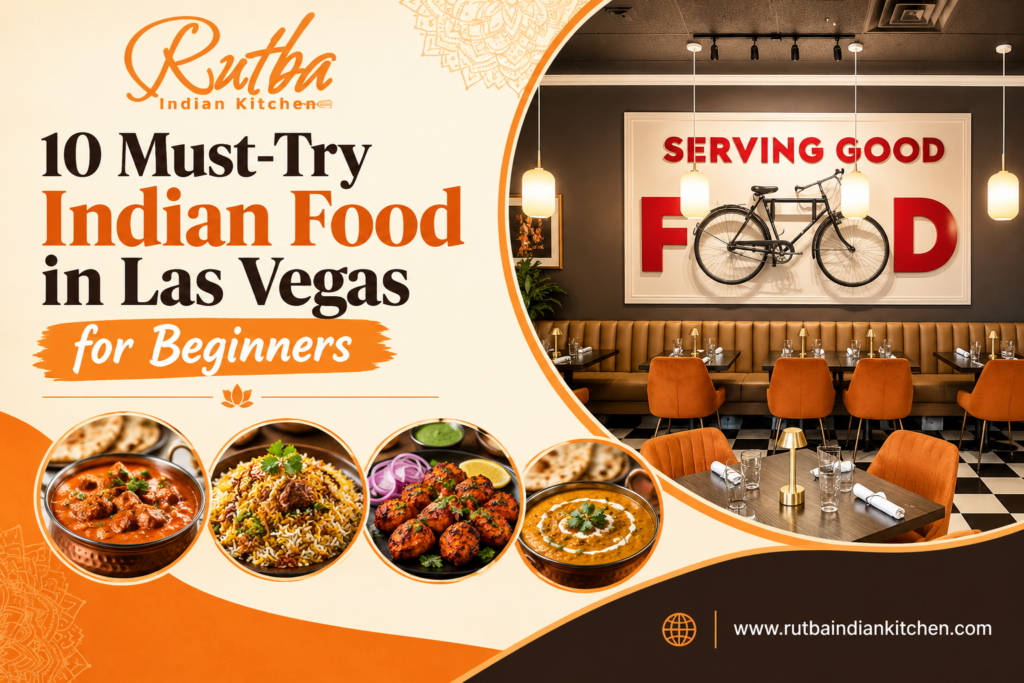 10 Must-Try Indian Food in Las Vegas for First-Time Indian Food Lovers